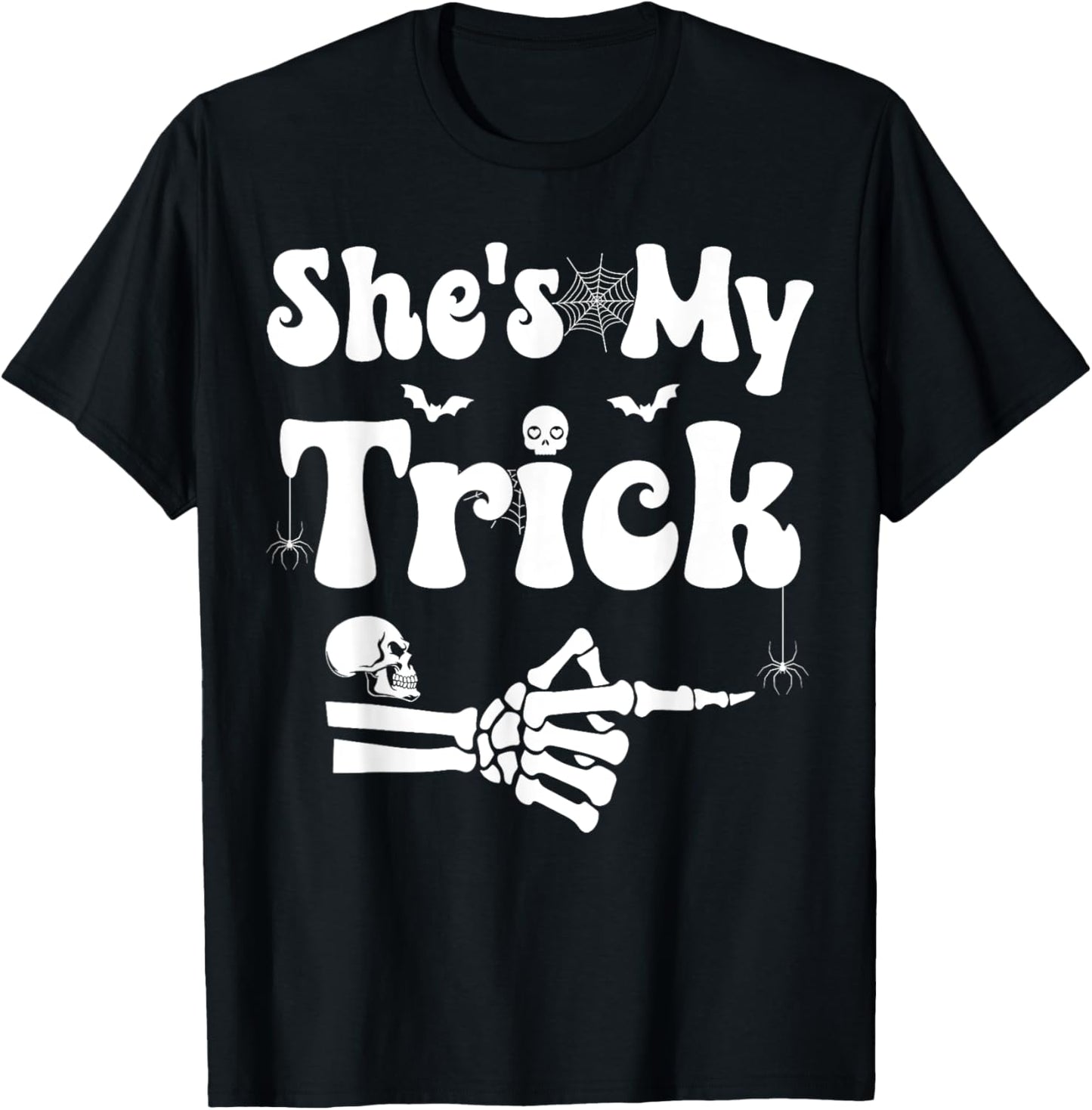 She's My Trick Skeleton Couples Matching Couple Halloween T-Shirt - T-Shirt | Black