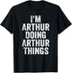 I'm Arthur Doing Arthur Things Shirt Personalized First Name T-Shirt - T-Shirt | Black