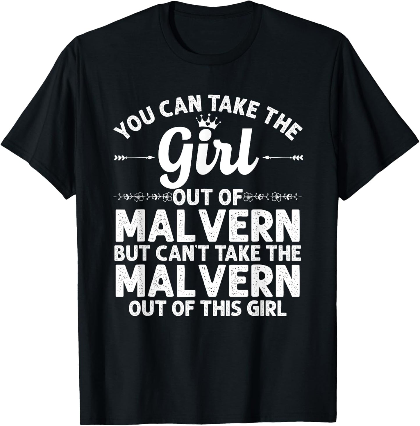 Girl Out Of MALVERN PA PENNSYLVANIA Gift Funny Home Roots T-Shirt - T-Shirt | Black