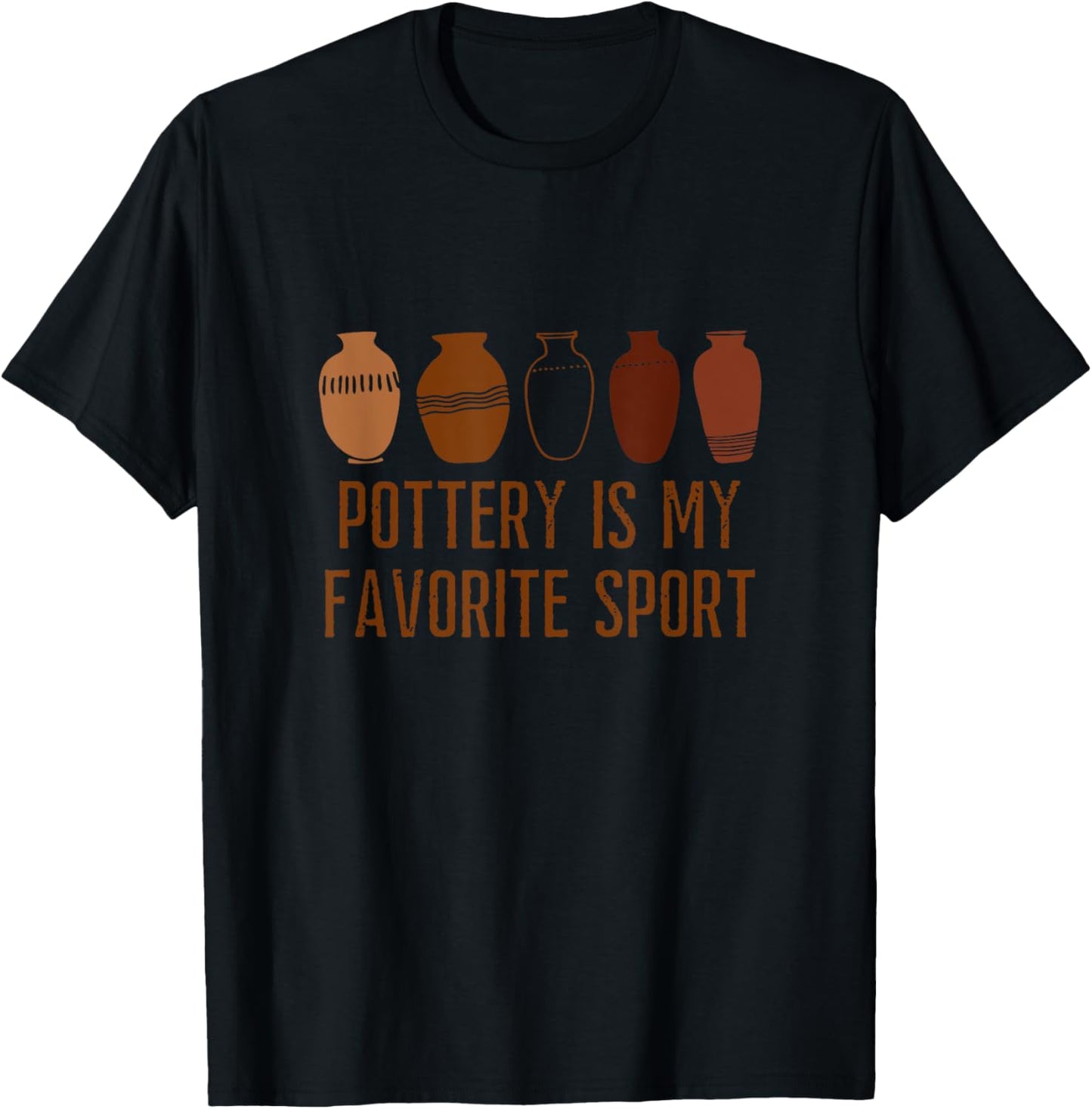Pottery Is My Favorite Sport Artist Ceramics Lover Funny T-Shirt - T-Shirt | Black