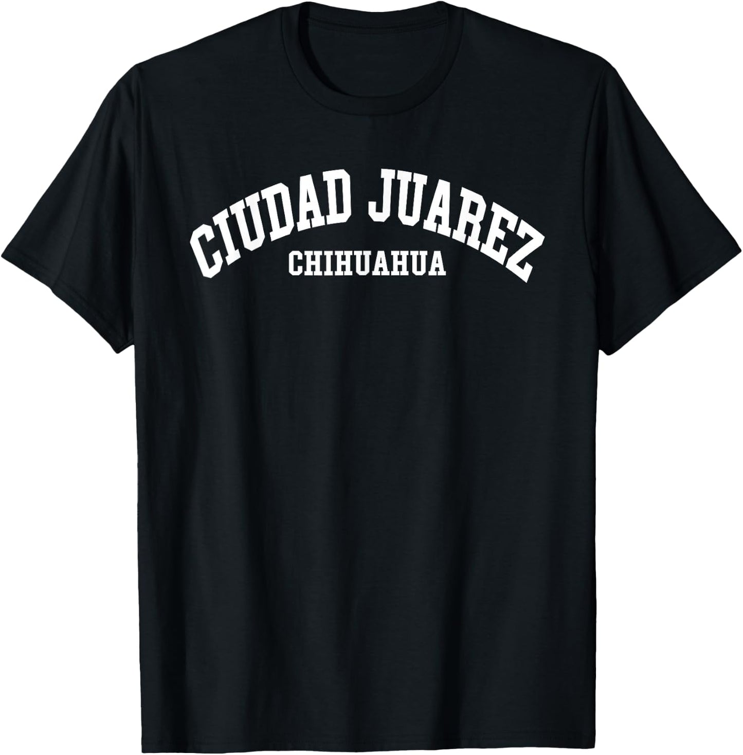Ciudad Juarez Chihuahua Mexico Mexican City T-Shirt - T-Shirt | Black