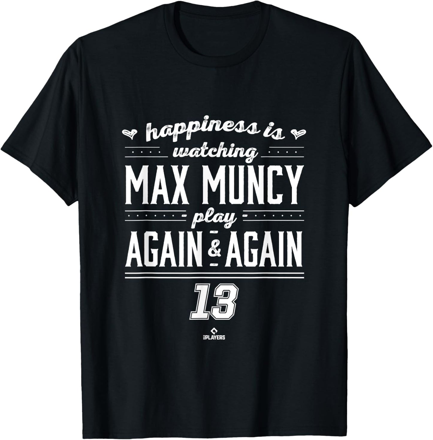 Happiness is Watching Max Muncy T-Shirt - T-Shirt | Black