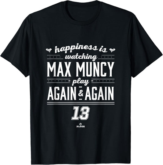 Happiness is Watching Max Muncy T-Shirt - T-Shirt | Black