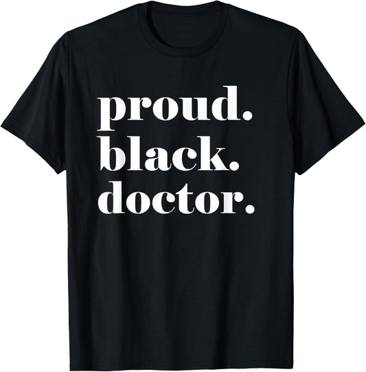Black Woman Doctor African American Medical Student HBCU Dr T-Shirt - T-Shirt | Black