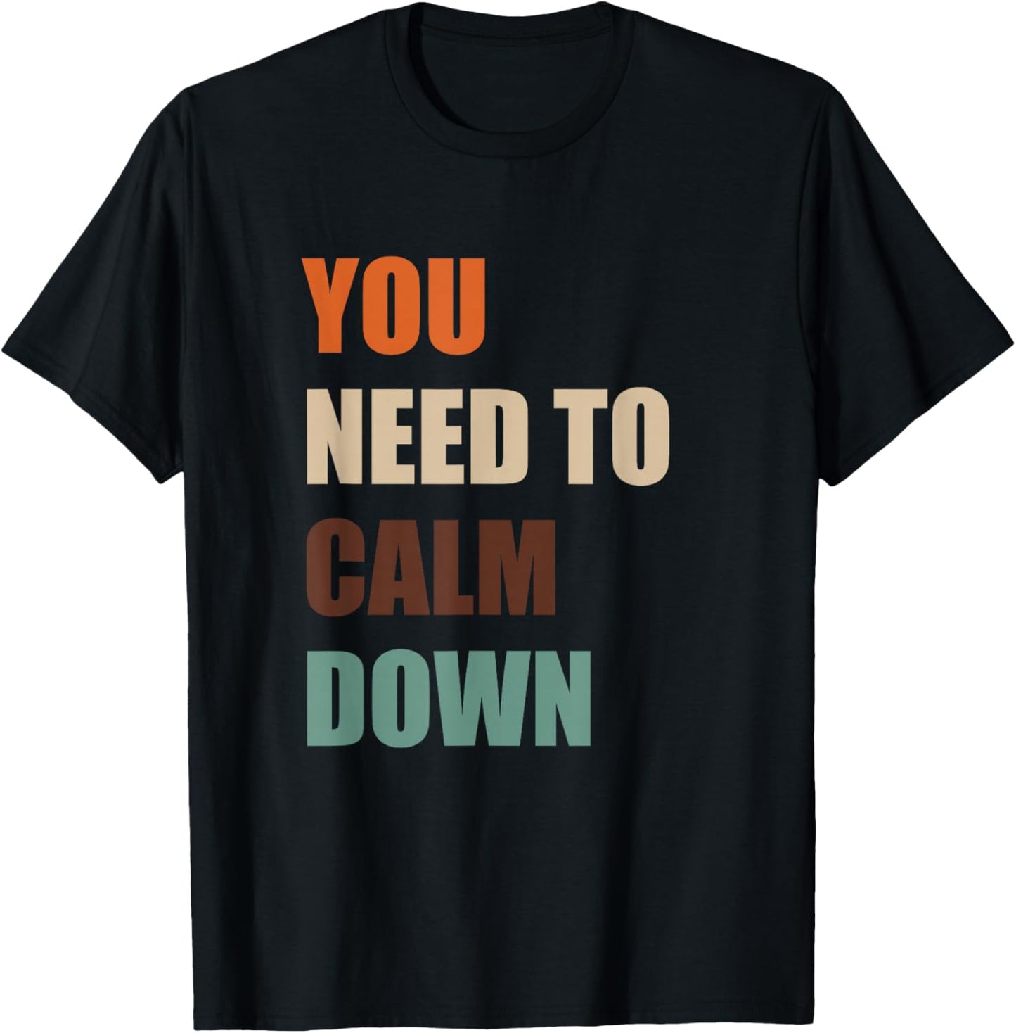 You Need to Calm Down T-Shirt - T-Shirt | Black