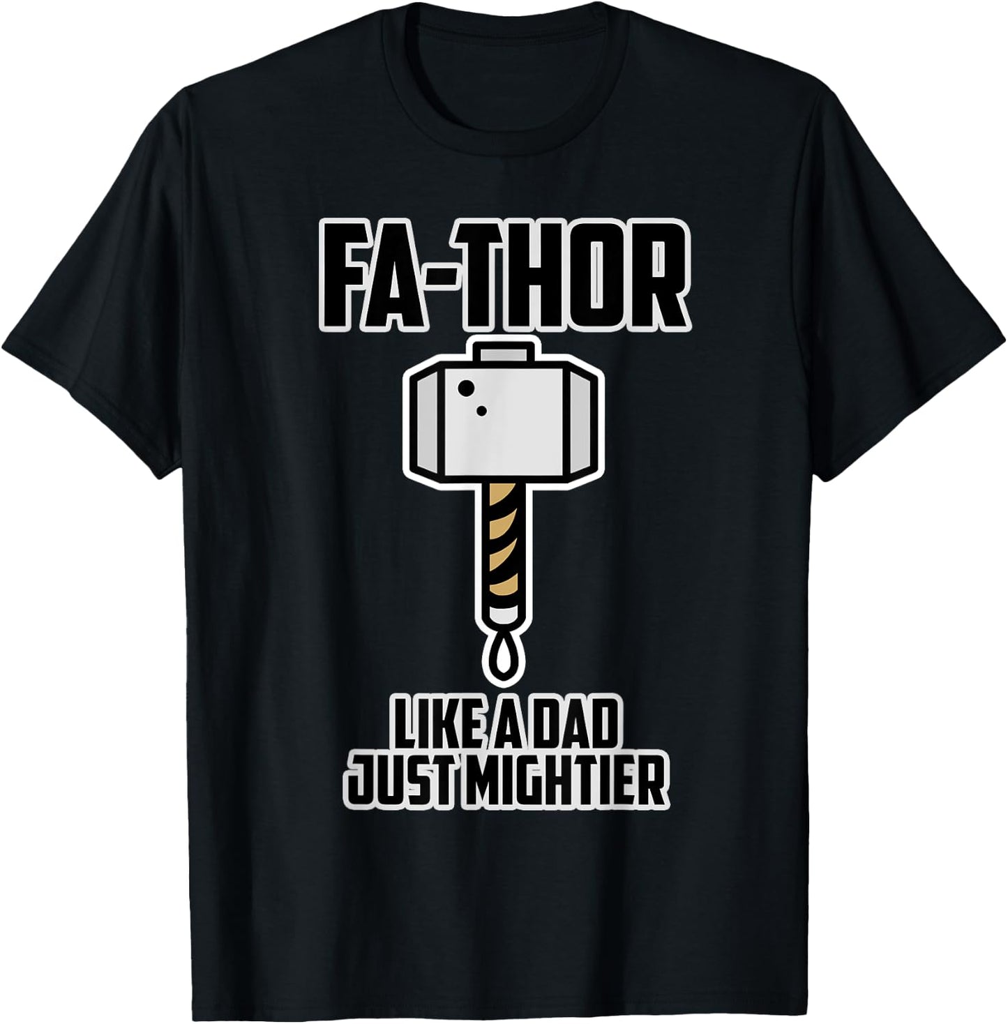 Father's Day Gift Dad - Fa-Thor Like a Dad just Mightier T-Shirt - T-Shirt | Black