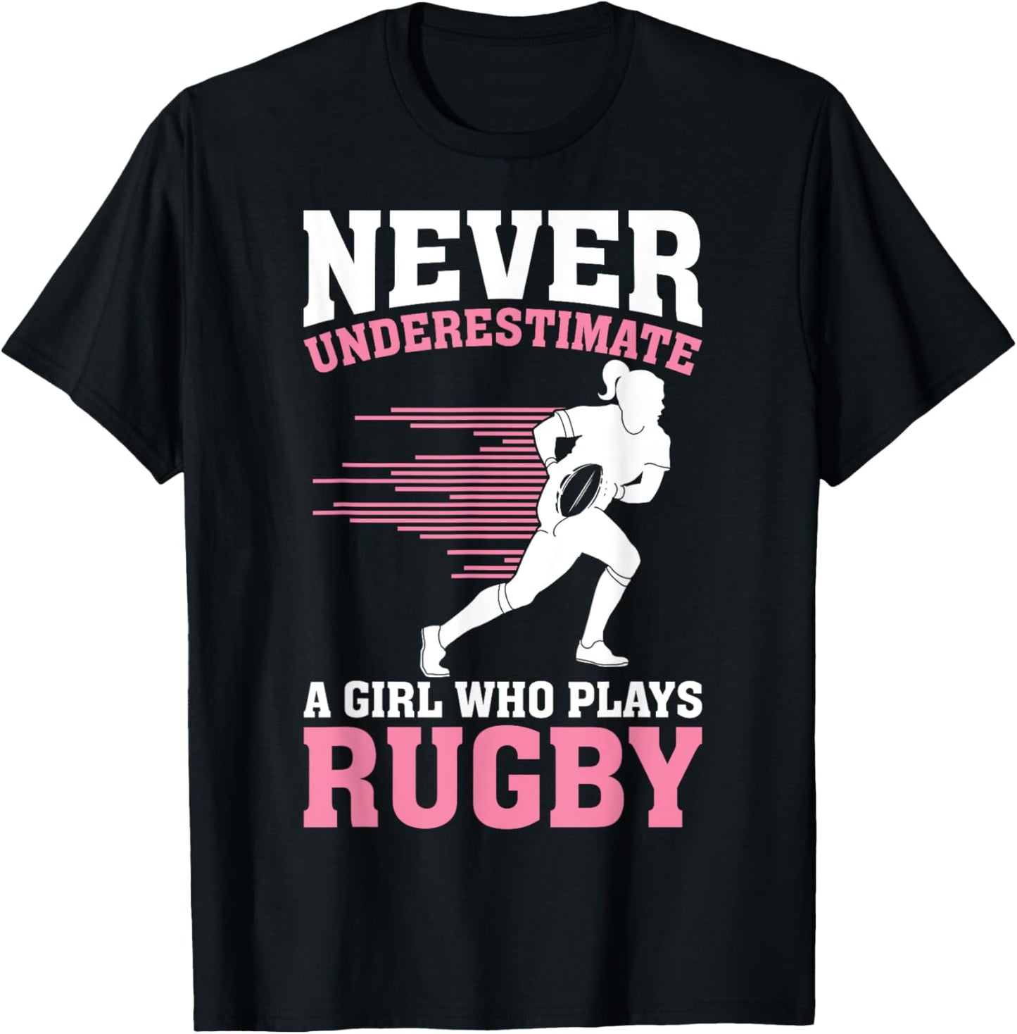 Never Underestimate A Girl Who Plays Rugby Rugby Player Girl T-Shirt - T-Shirt | Black