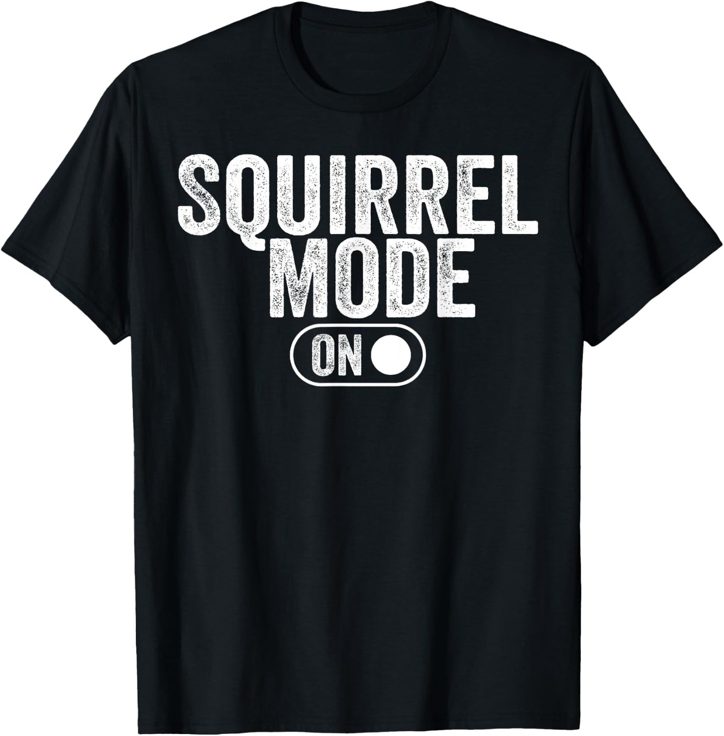 Squirrel Mode On Costume Funny Nut Gatherer Idea Animal T-Shirt - T-Shirt | Black