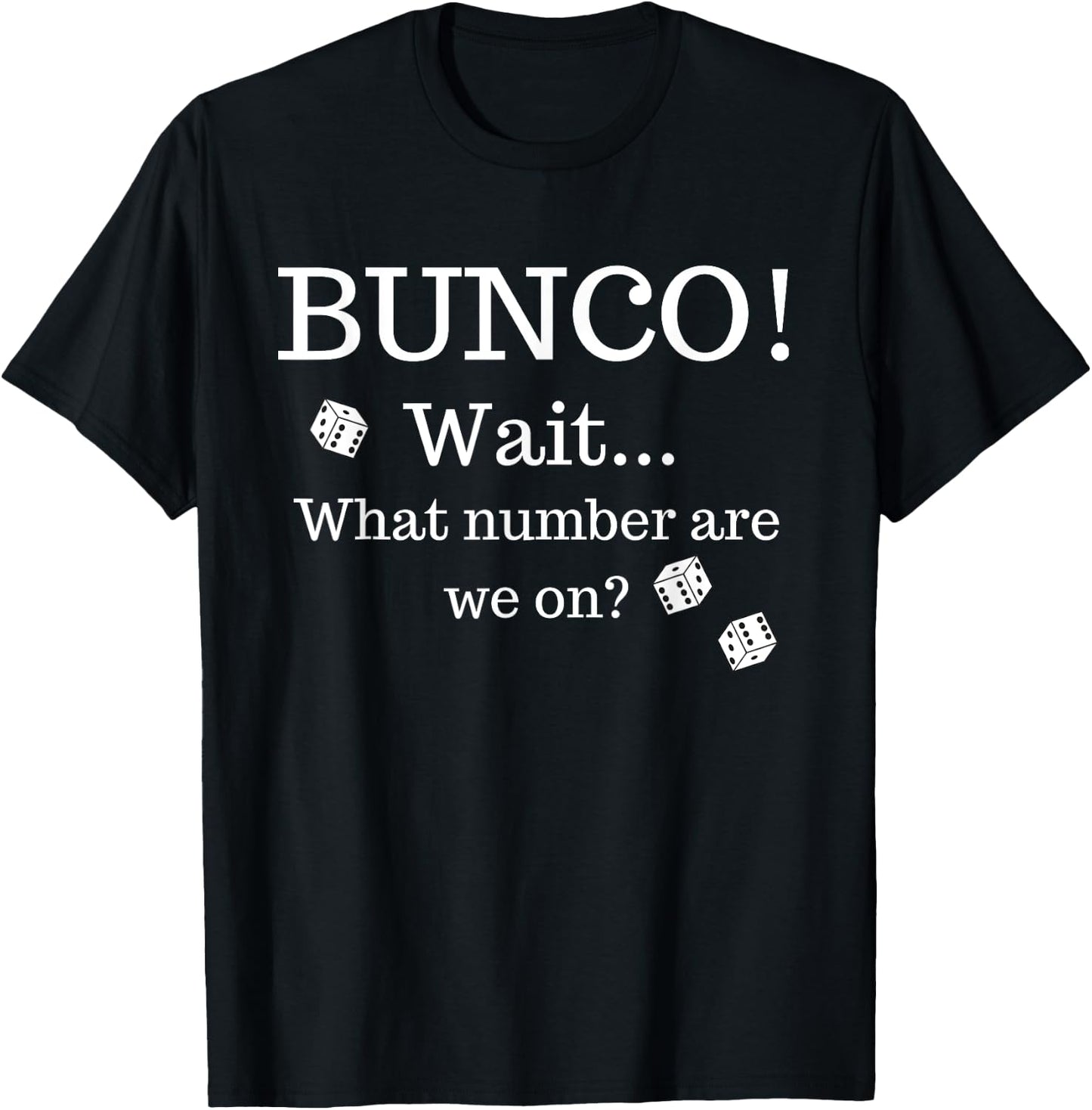 Funny Bunco Shirt What Number Are We On? T-Shirt - T-Shirt | Black