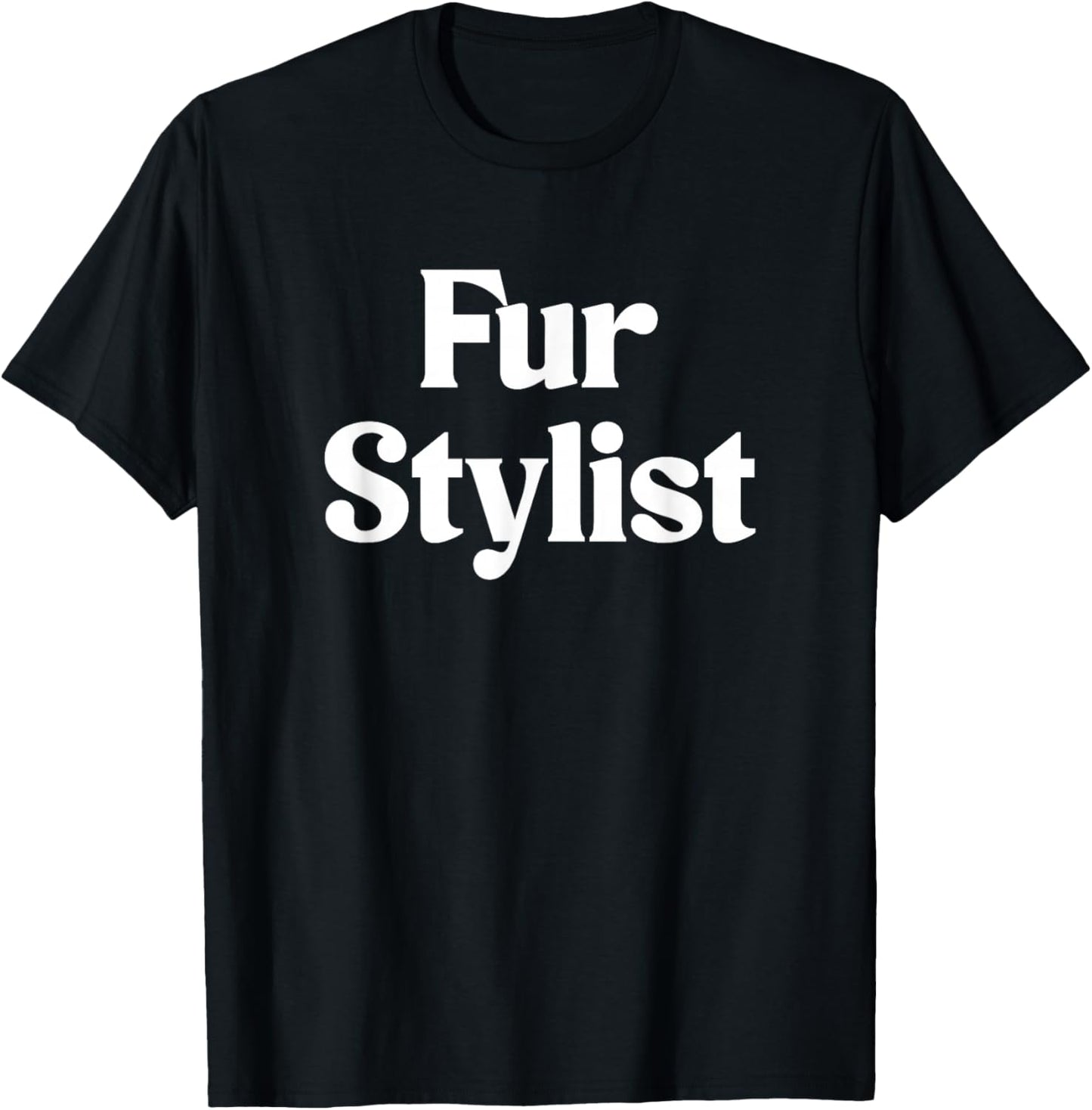 Fur Stylist Dog Groomer Funny Dog Grooming T-Shirt - T-Shirt | Black