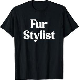 Fur Stylist Dog Groomer Funny Dog Grooming T-Shirt - T-Shirt | Black
