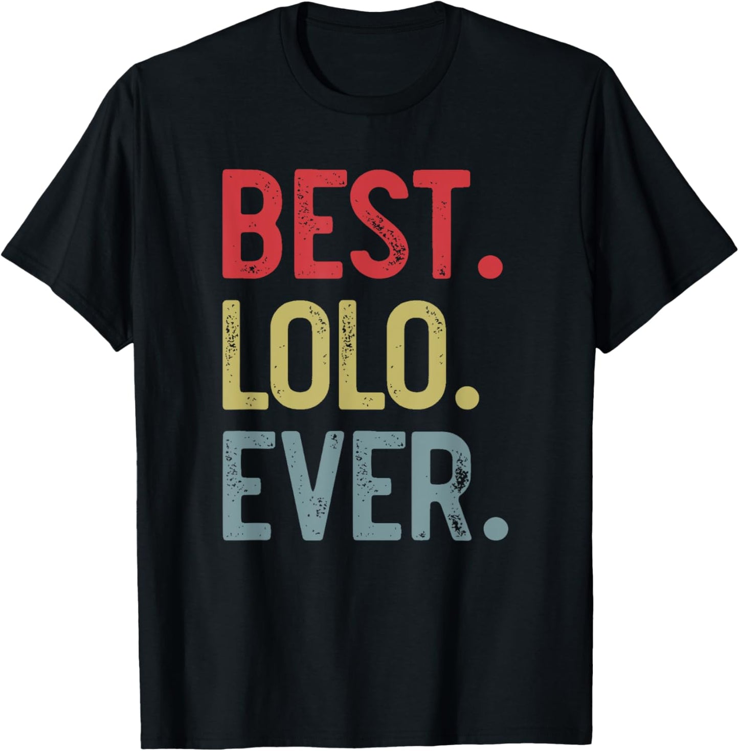 Best Lolo Ever Vintage Father's Day for Grandpa T-Shirt - T-Shirt | Black