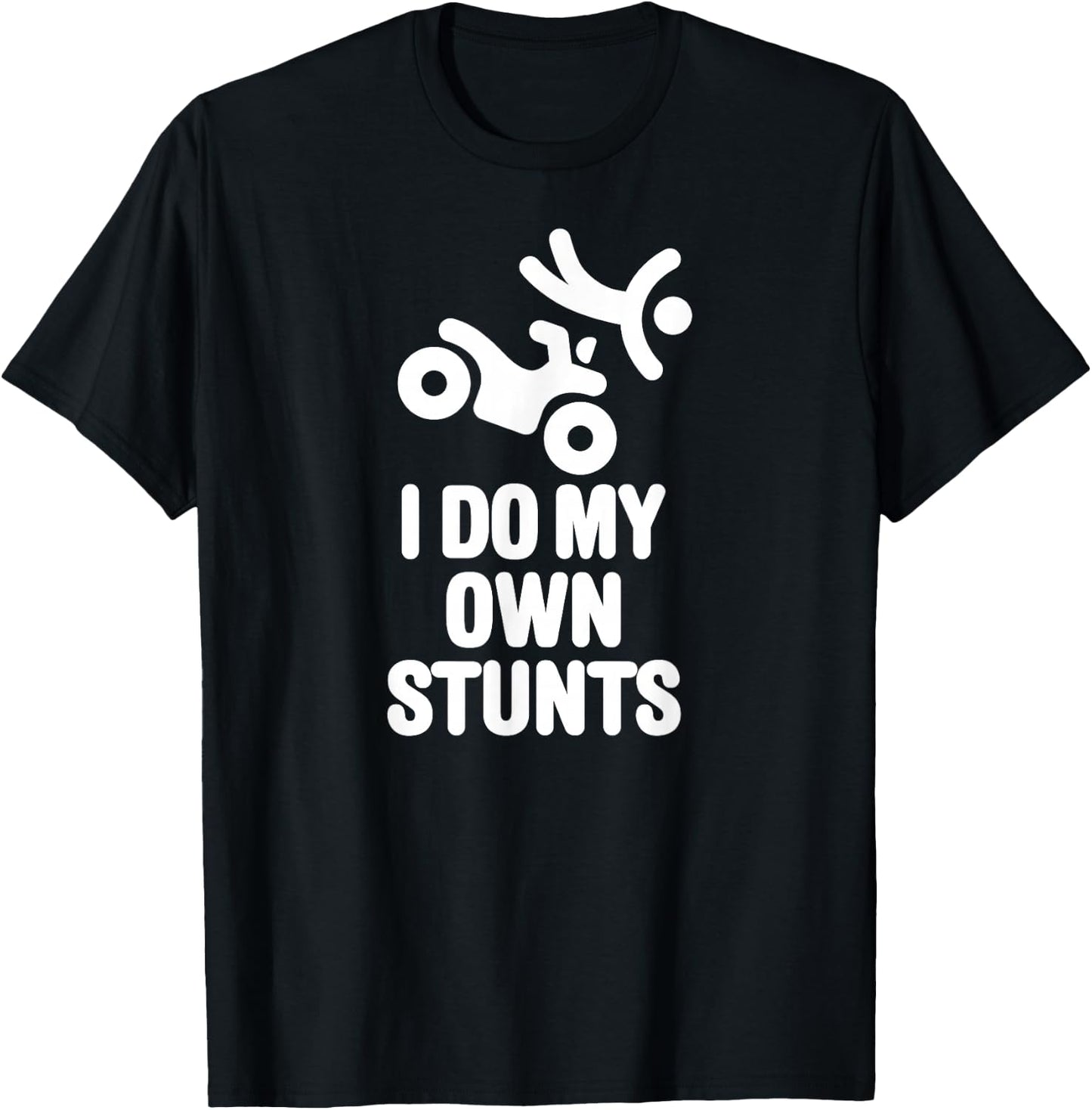 Funny I do my own stunts quad driver all-terrain vehicle ATV T-Shirt - T-Shirt | Black