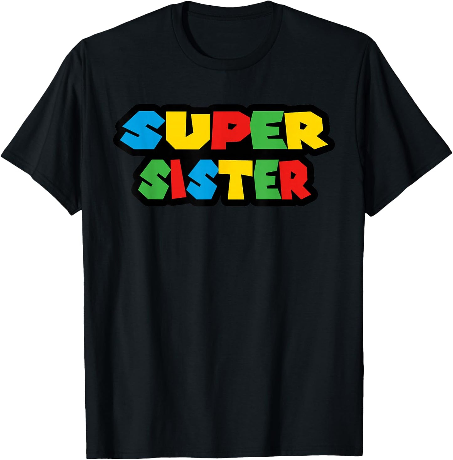 Gamer Super Sister Classic Funny Mother's Day T-Shirt - T-Shirt | Black