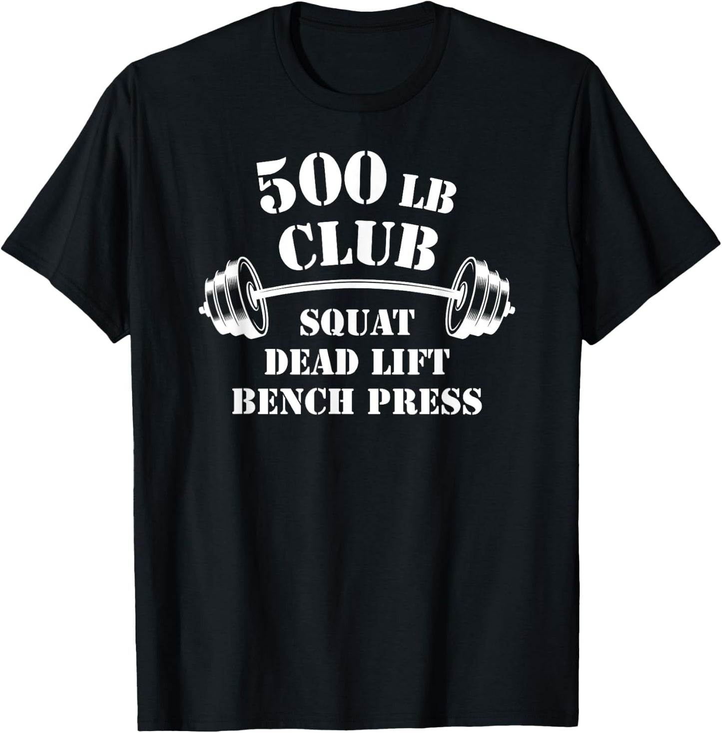 500 Lb Pound Club Gym Weightlifting Powerlift Weightlift T-Shirt - T-Shirt | Black