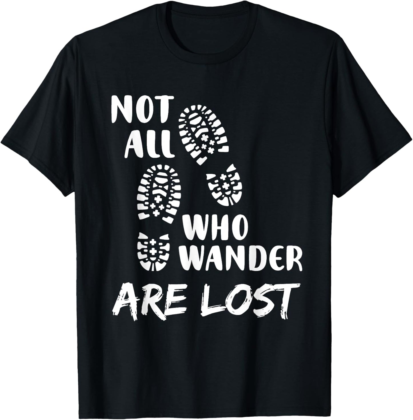 Hiking Not All Who Wander Are Lost Funny Hiking T-Shirt - T-Shirt | Black