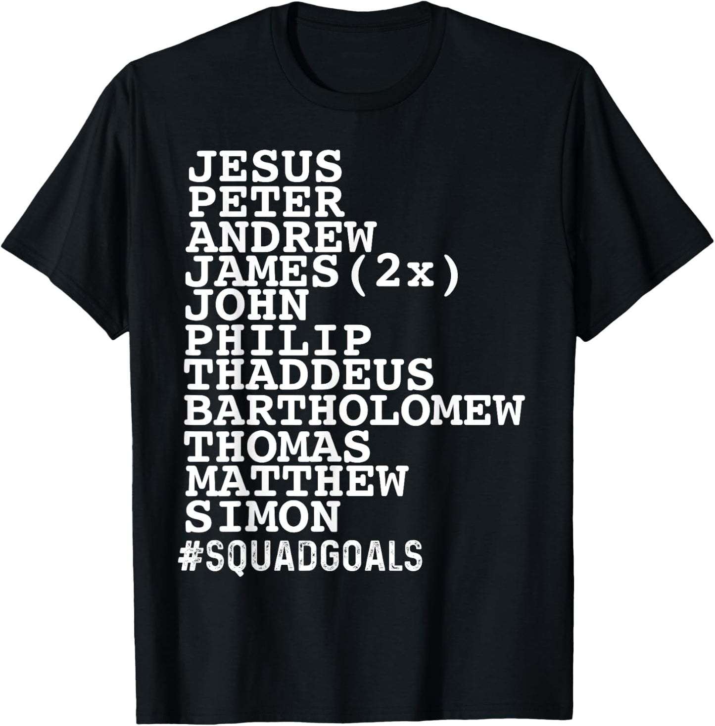 Jesus 12 Disciples Squad Goals Funny Christian T-Shirt - T-Shirt | Black