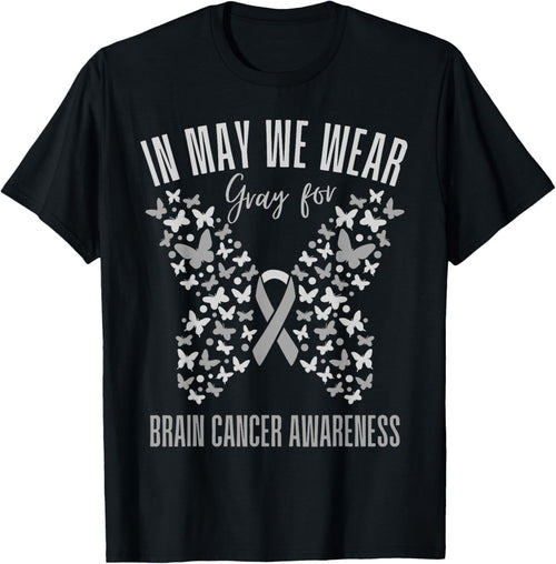 In May We Wear Gray Brain cancer Awareness Grey Ribbon