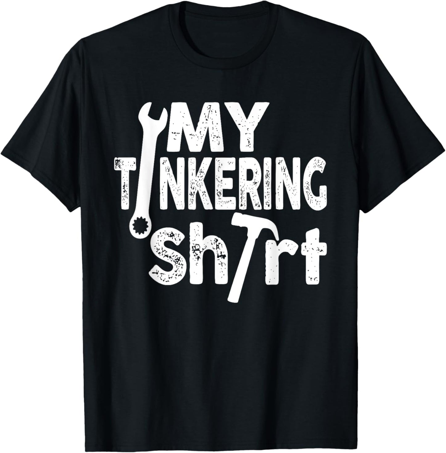 My Tinkering Shirt Wrench Hammer Tools Vintage T-Shirt - T-Shirt | Black