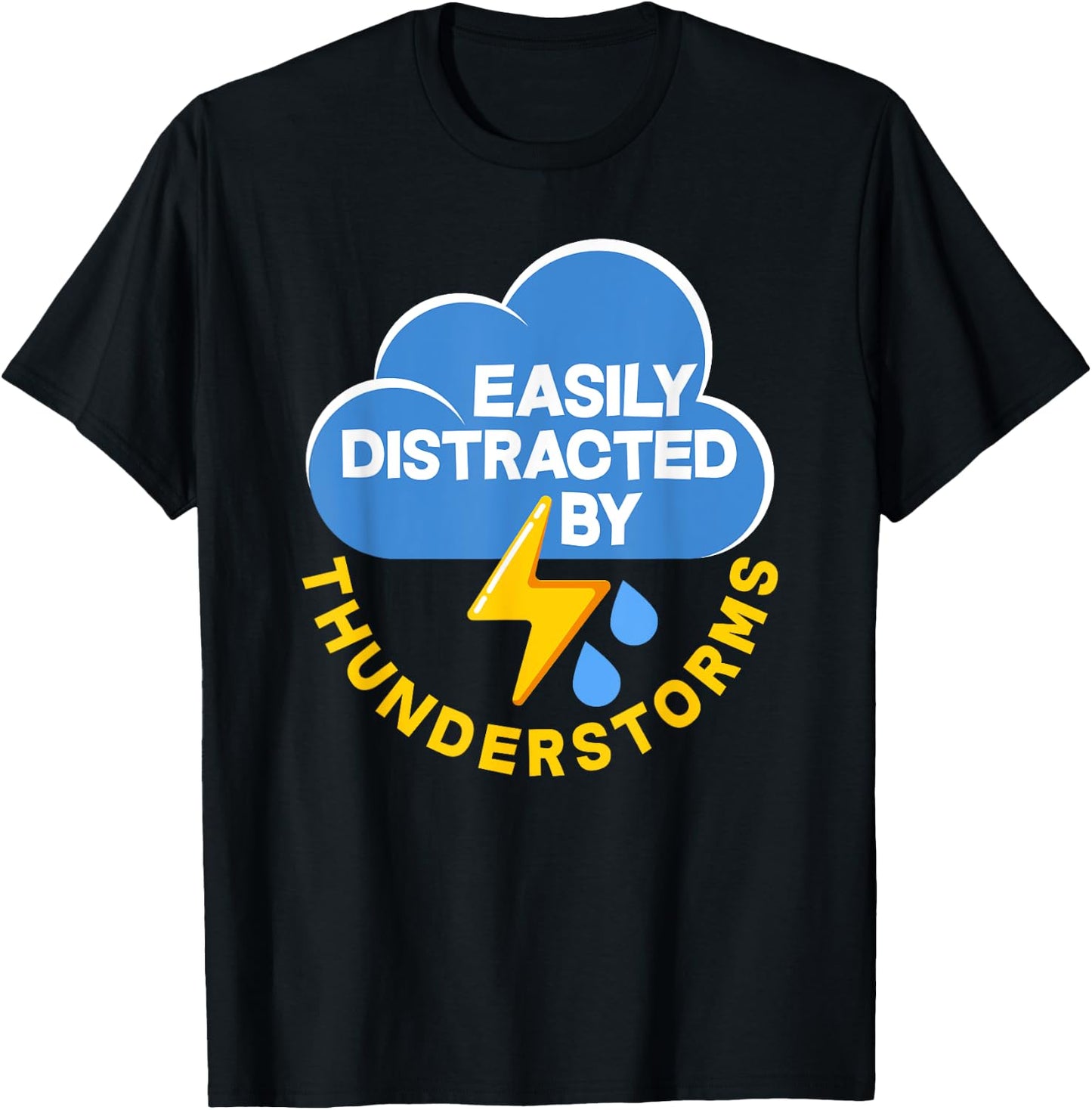 Funny Easily Distracted By Thunderstorms Meteorologist T-Shirt - T-Shirt | Black