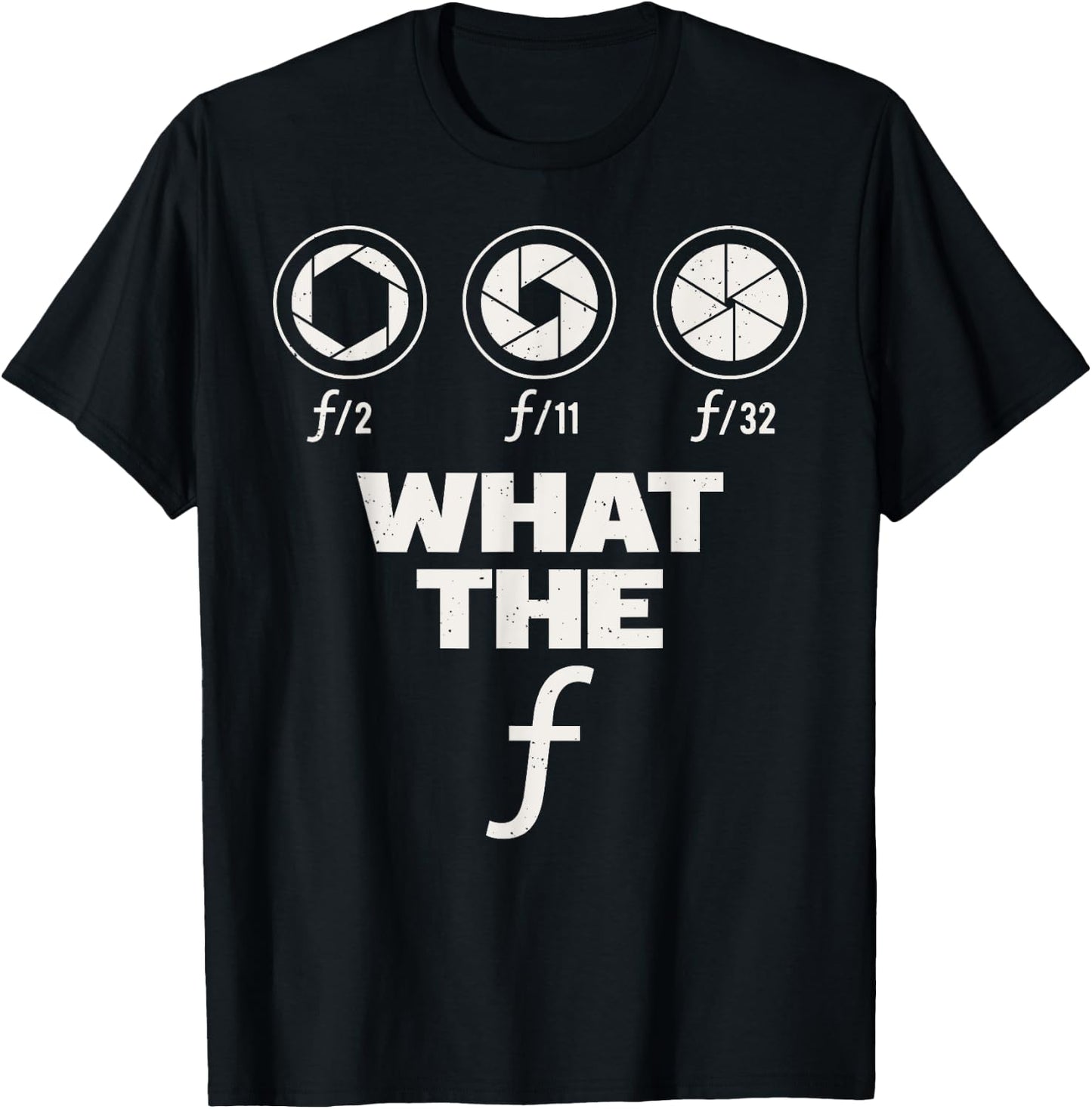 Photography Lover Gift design | What The F | Women Men gift T-Shirt - T-Shirt | Black