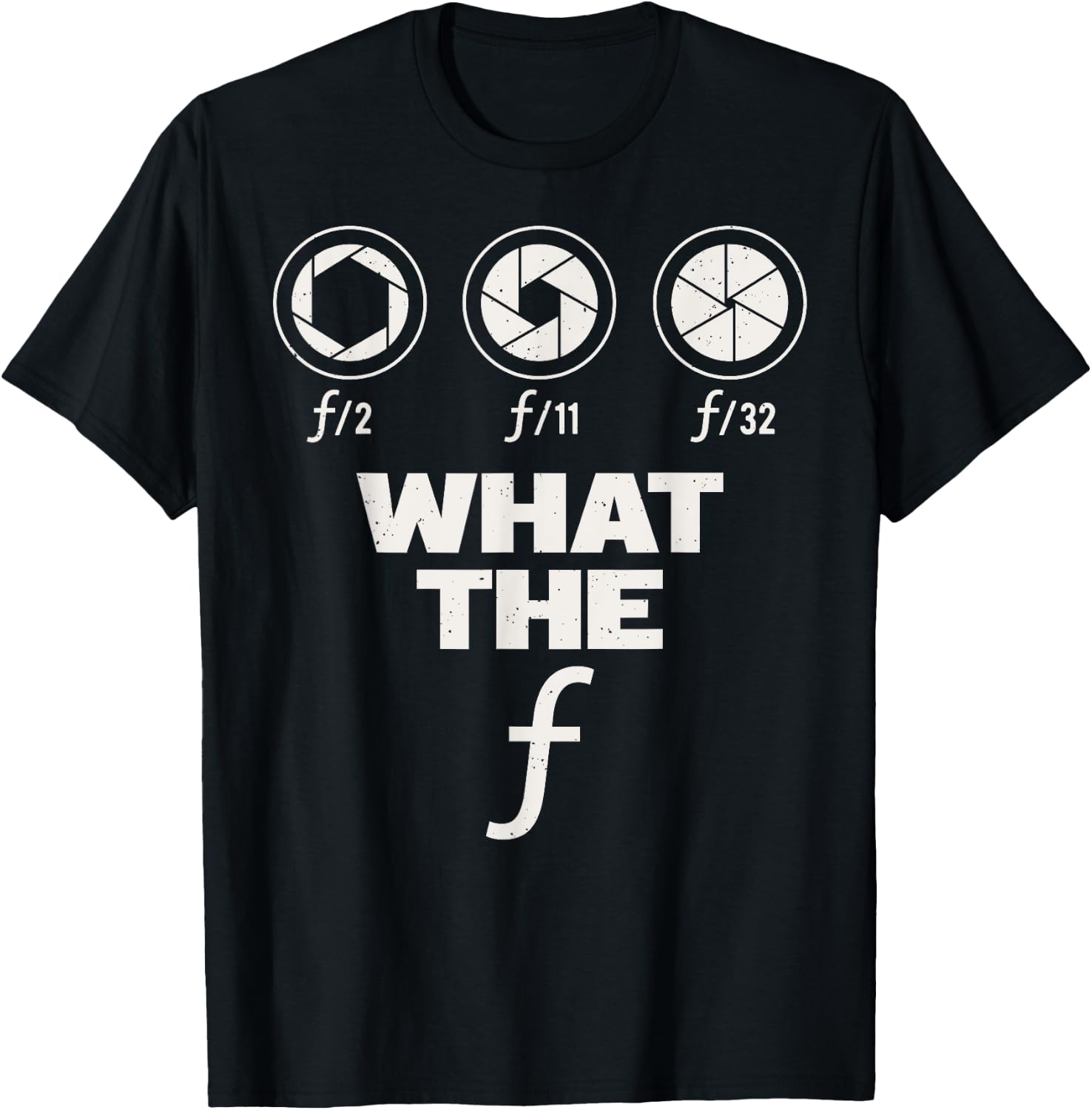 Photography Lover Gift design | What The F | Women Men gift T-Shirt - T-Shirt | Black