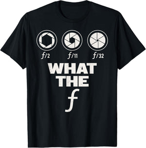Photography Lover Gift design | What The F | Women Men gift T-Shirt - T-Shirt | Black
