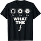 Photography Lover Gift design | What The F | Women Men gift T-Shirt - T-Shirt | Black