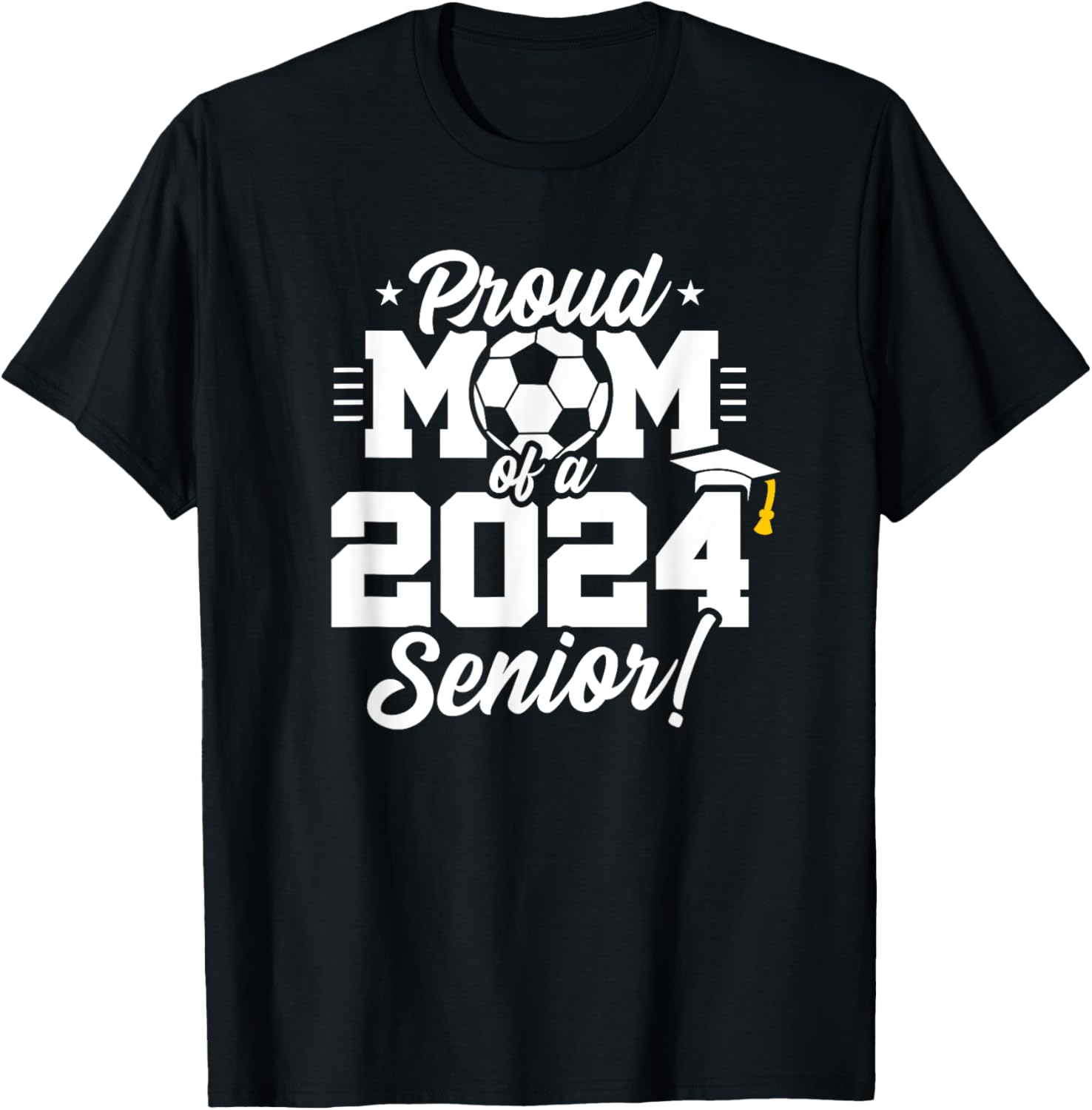Class of 2024 - Senior Year - Soccer Mom - Senior 2024 T-Shirt - T-Shirt | Black