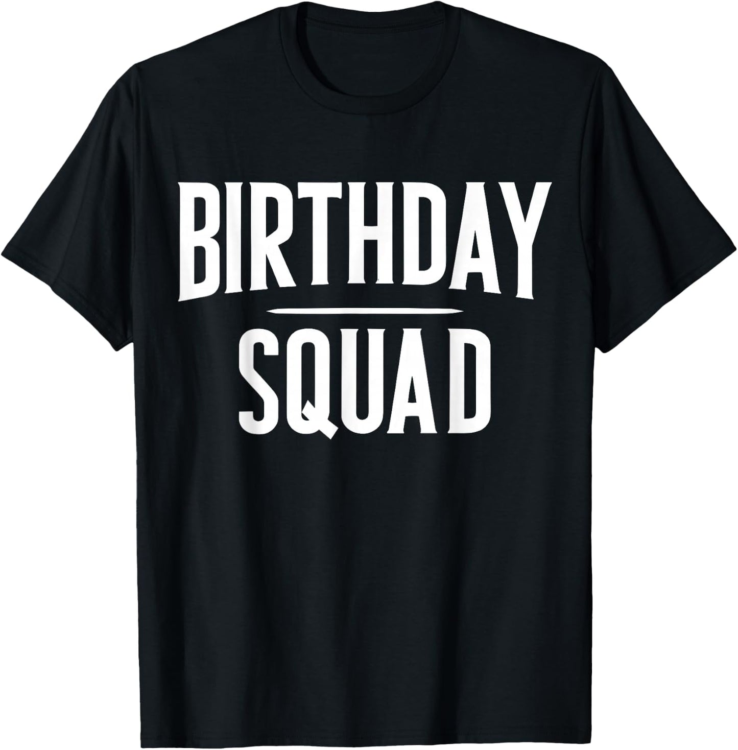 Birthday Squad T-Shirt - T-Shirt | Black
