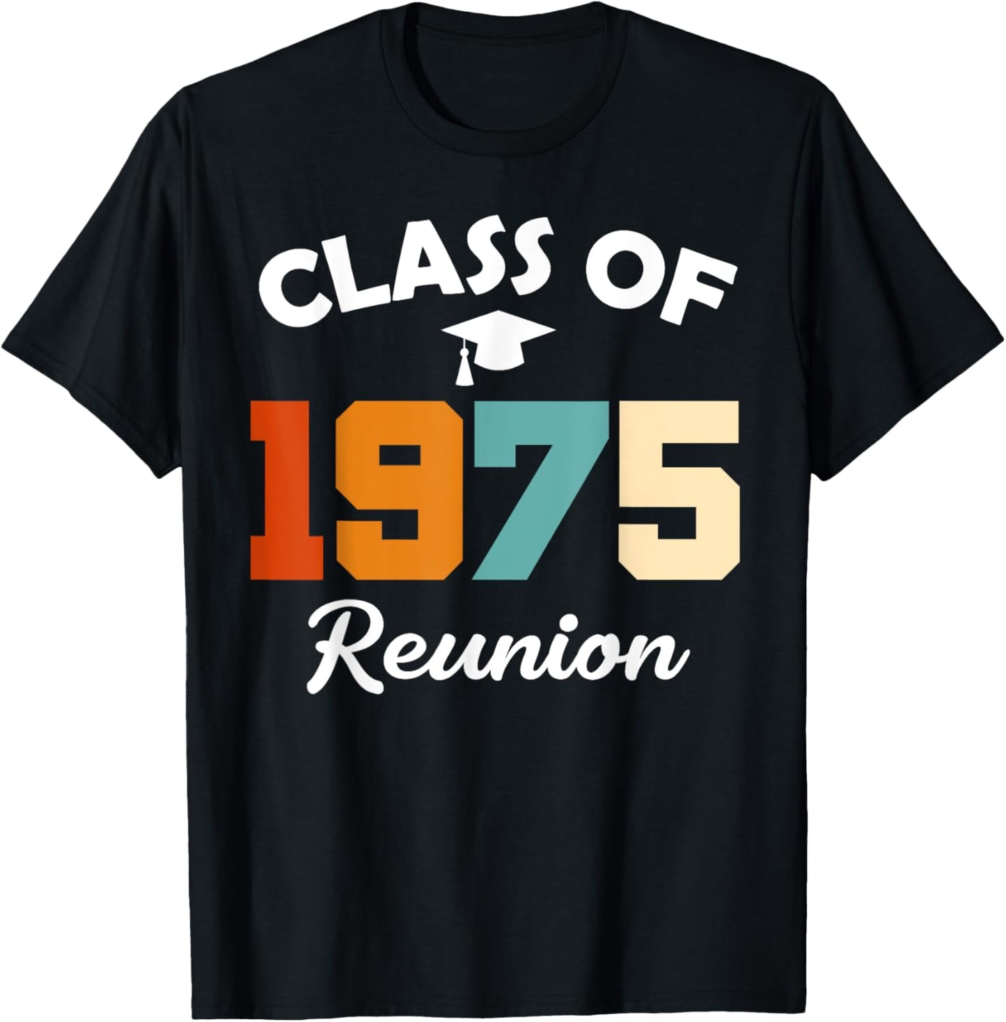 Class Of 1975 High School Party Class Reunion T-Shirt - T-Shirt | Black