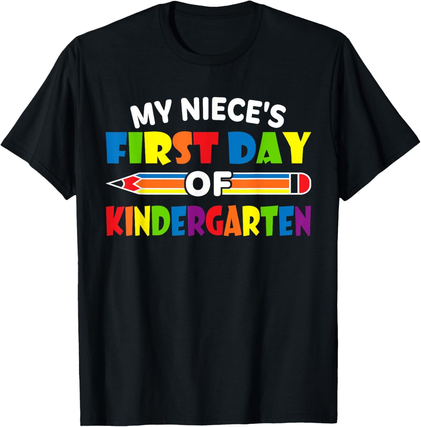 My Niece's First Day Of School Kindergarten T-Shirt - T-Shirt | Black