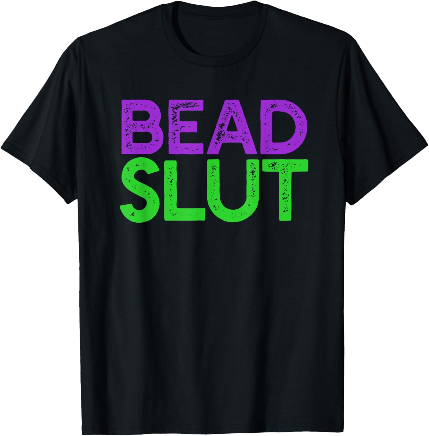 BEAD SLUT Mardi Gras Fat Tuesday Meme Boobs Titties T-Shirt - T-Shirt | Black