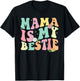 Mama Is My Bestie Funny BFF Mom Mommy Mother Best Friend T-Shirt - T-Shirt | Black