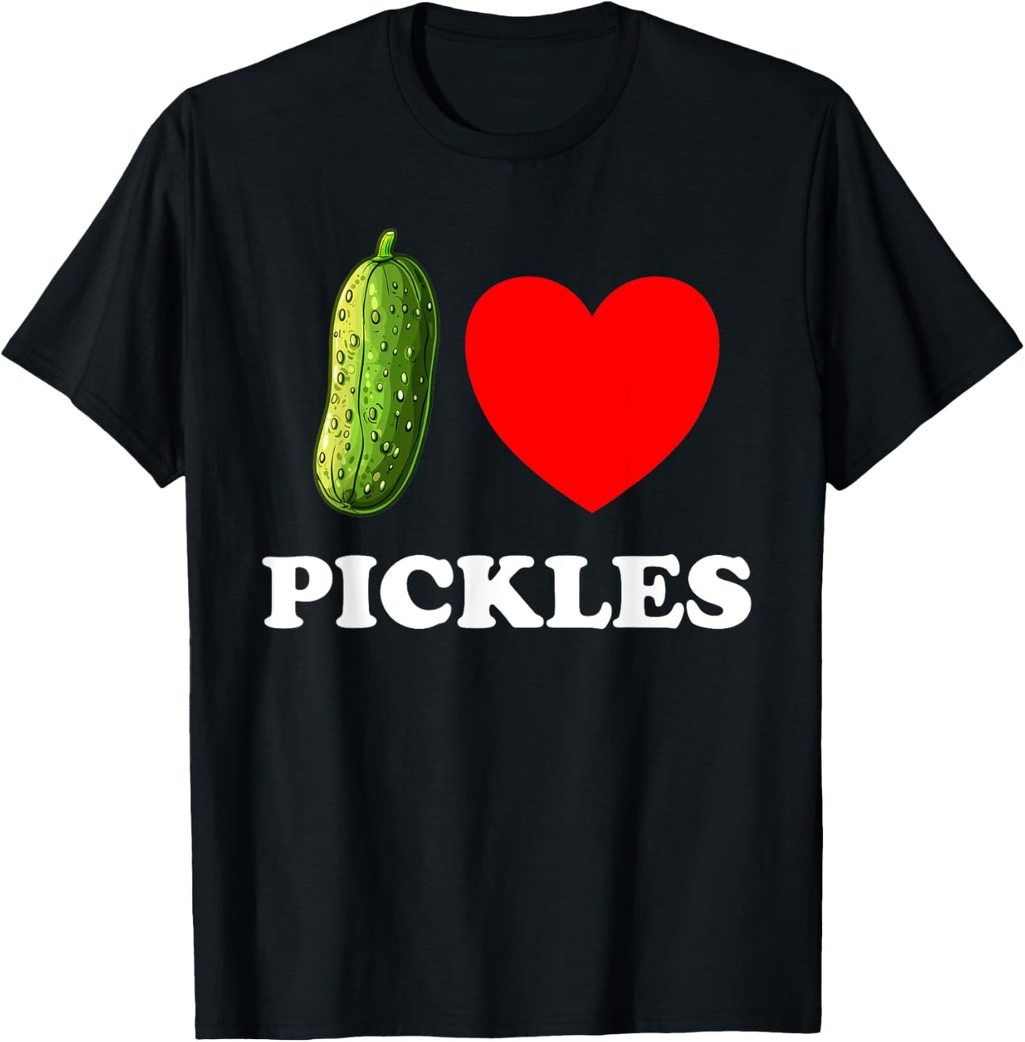 I Love Pickles I Heart Pickles T-Shirt - T-Shirt | Black