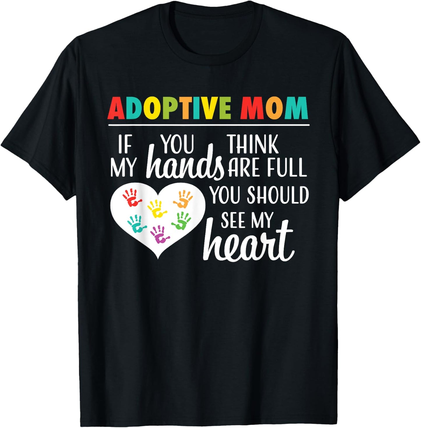 Adoptive Mom Heart Quote Adoption Gift Shirt for Parents T-Shirt - T-Shirt | Black