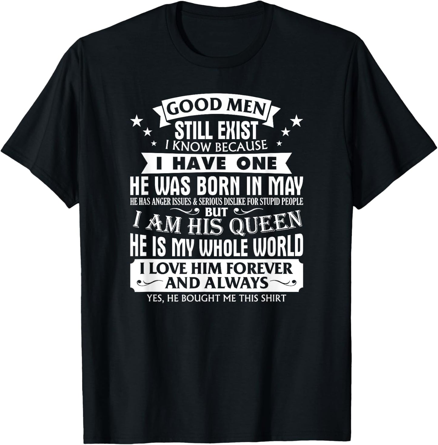 Good Men Still Exist Man Born In May For Girlfriend T-Shirt - T-Shirt | Black