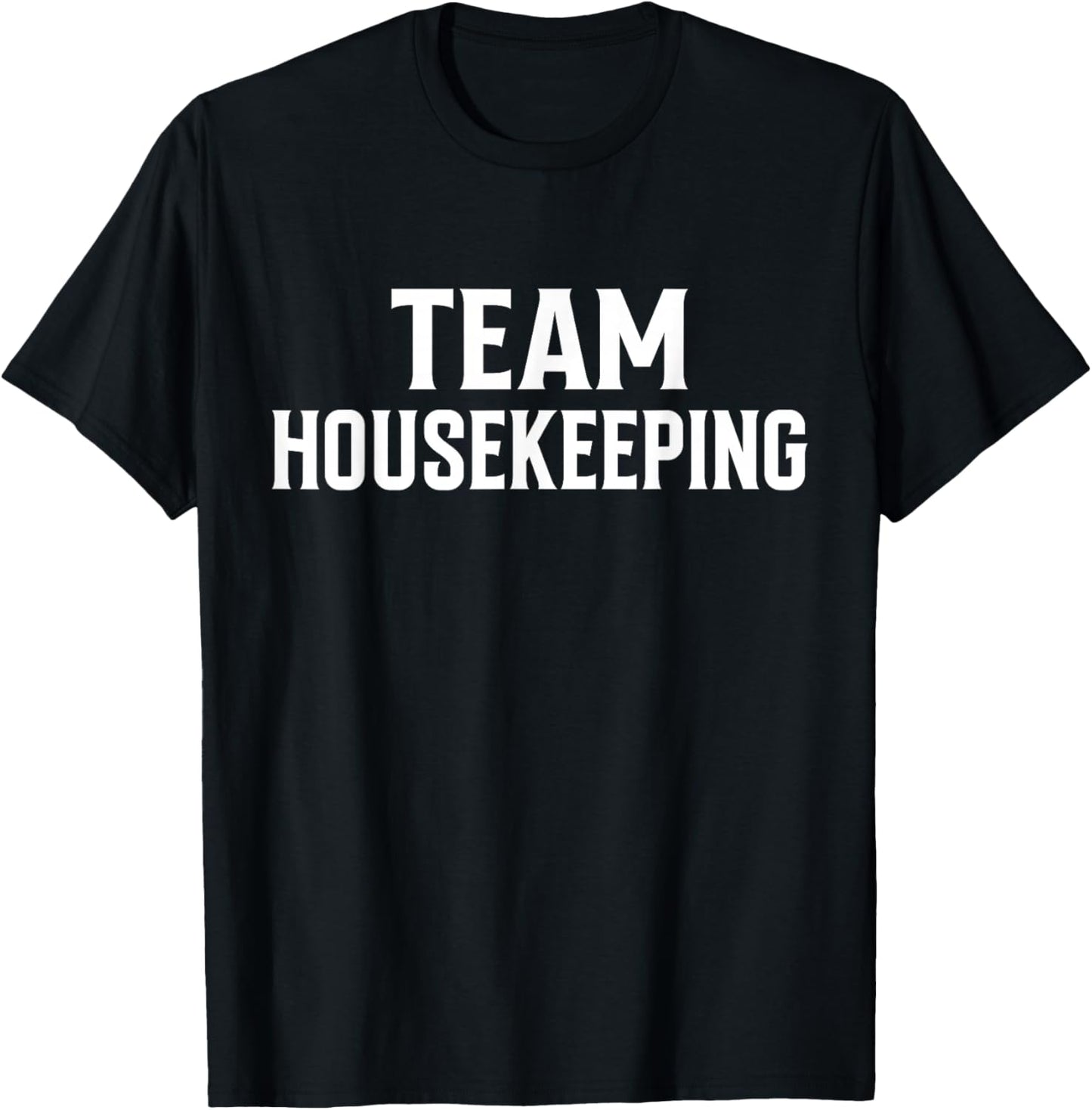 Housekeeper Team Housekeeping T-Shirt - T-Shirt | Black
