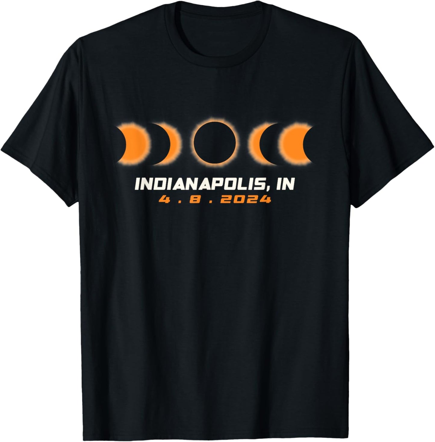 Total Solar Eclipse 2024 Indianapolis Indiana April 8 2024 T-Shirt - T-Shirt | Black