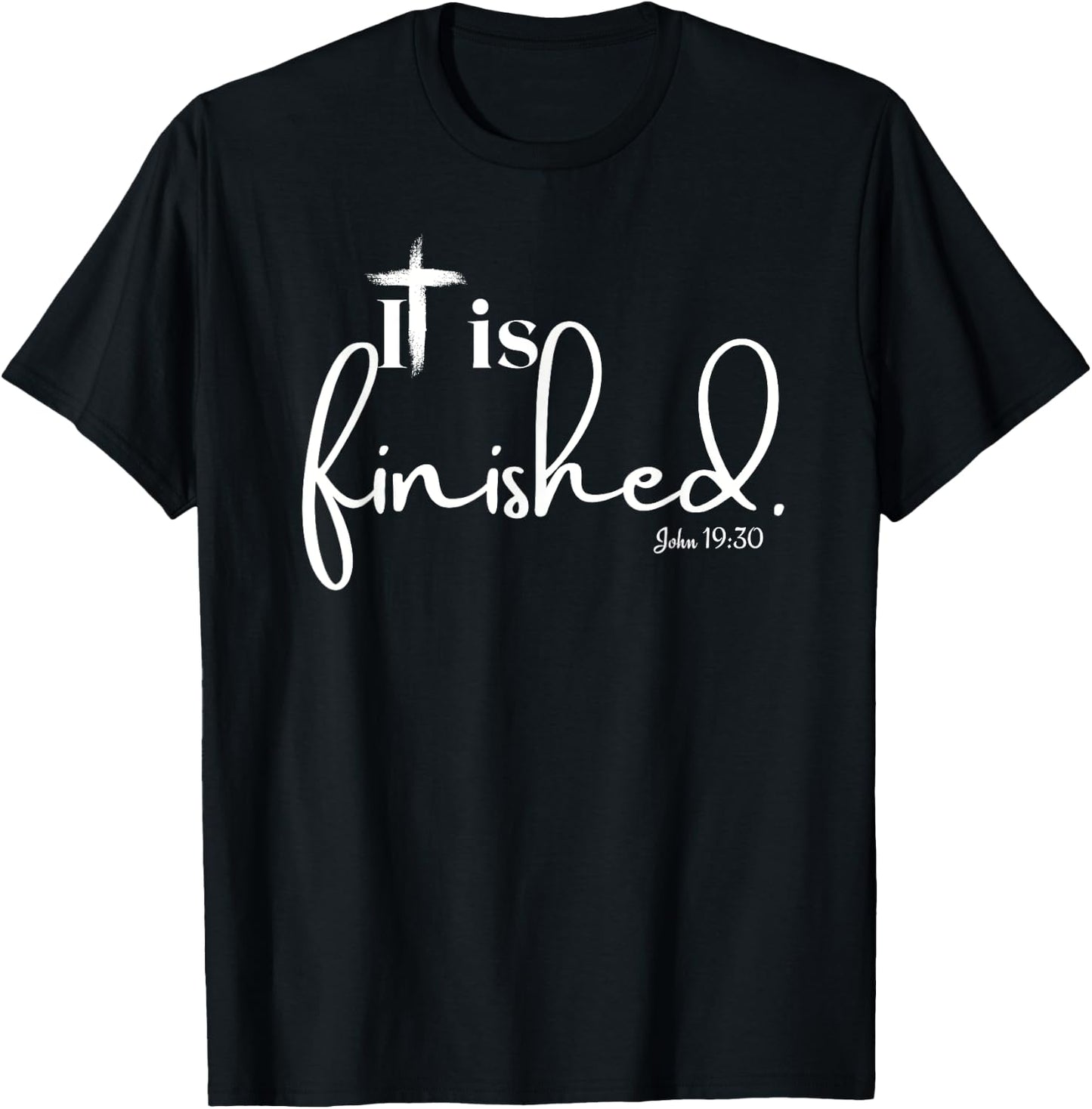 It Is Finished John 19:30 Women and Children T-Shirt - T-Shirt | Black