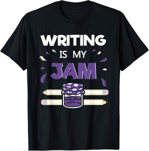Writing Is My Jam - Funny Author Writer Literature Gift T-Shirt - T-Shirt | Black