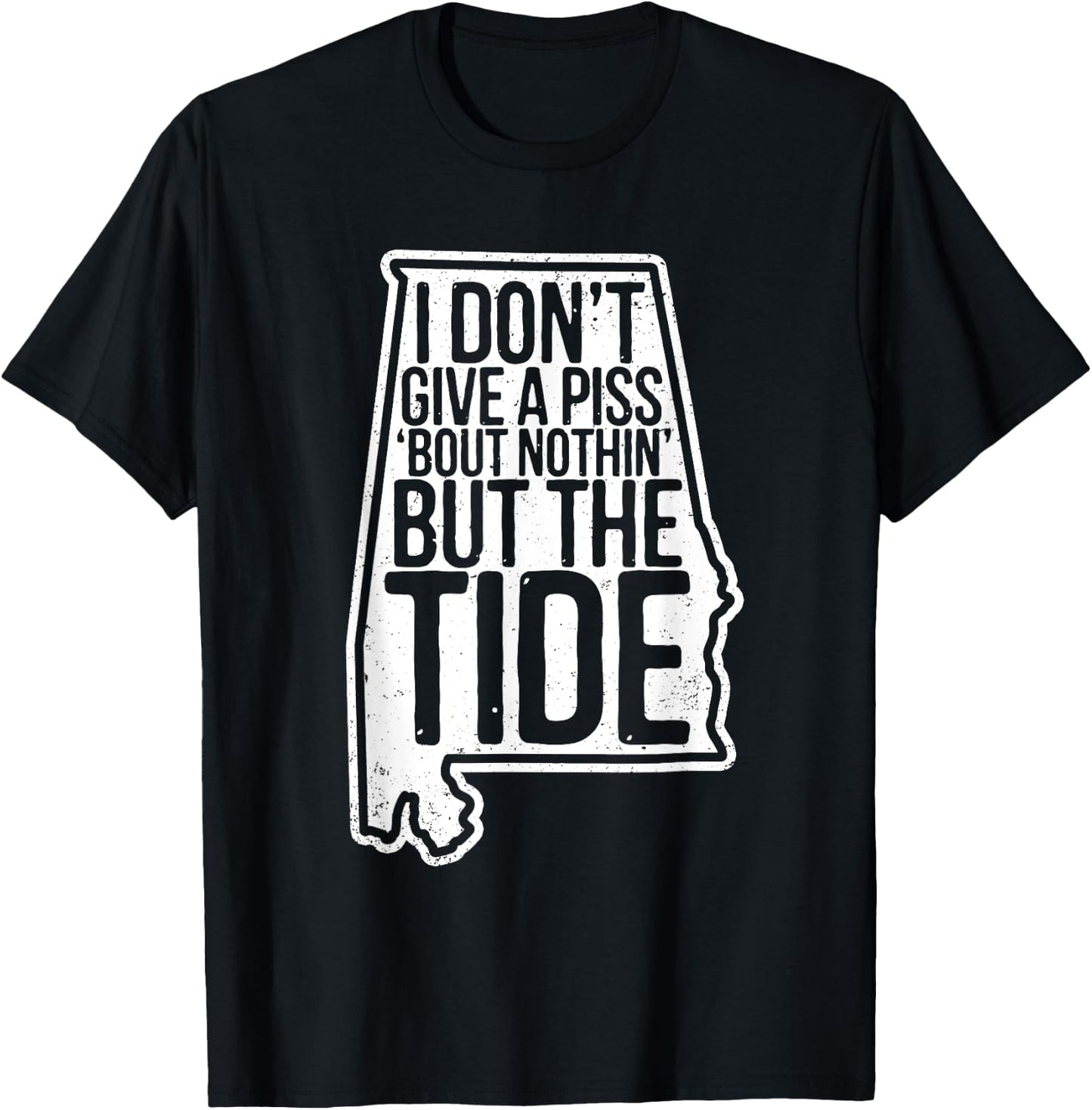 I Don’t Give A Piss About Nothing But The Tide Funny Label T-Shirt - T-Shirt | Black
