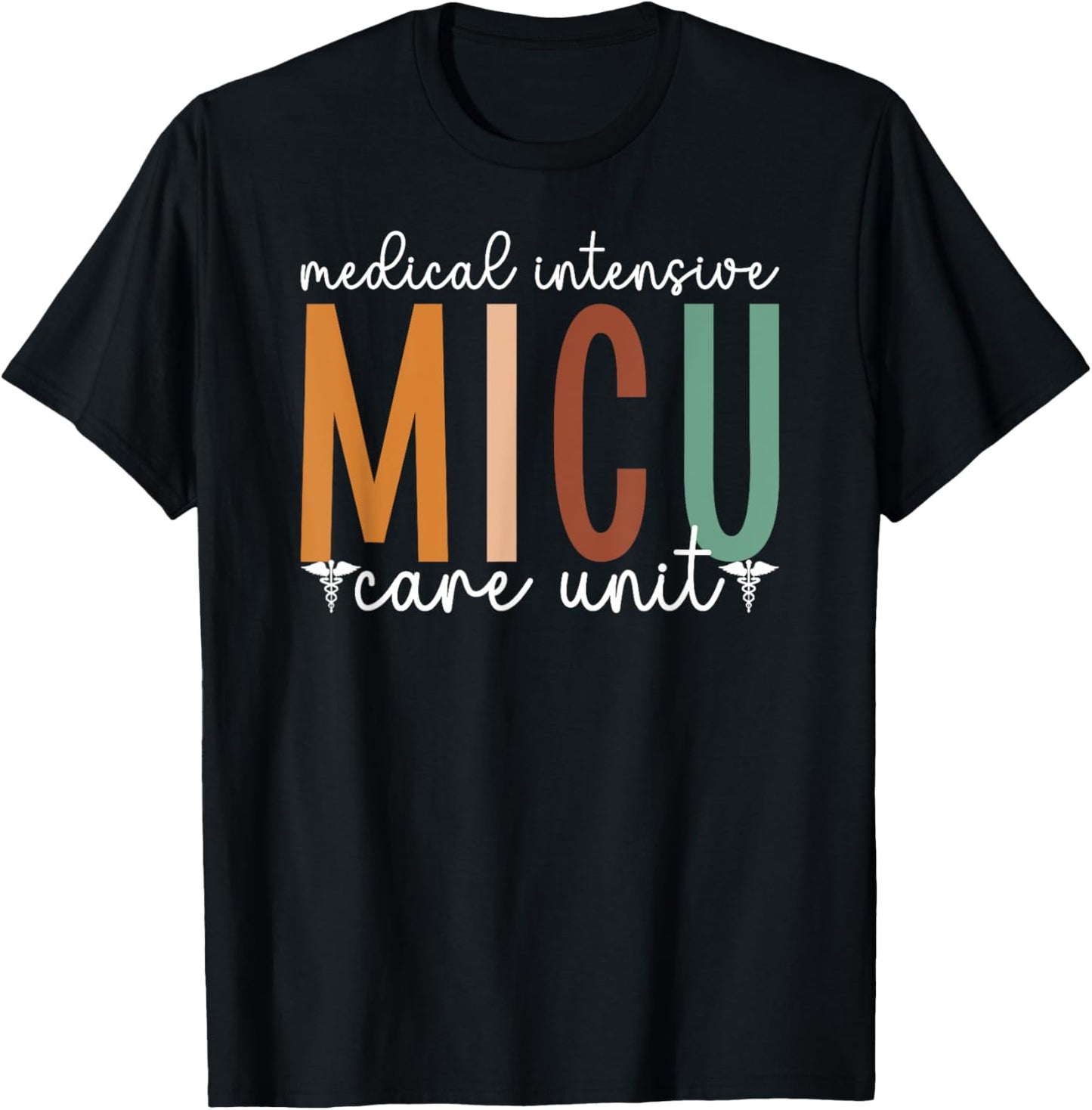 MICU Nurse Medical Intensive Care Unit Medical ICU Nurse T-Shirt - T-Shirt | Black