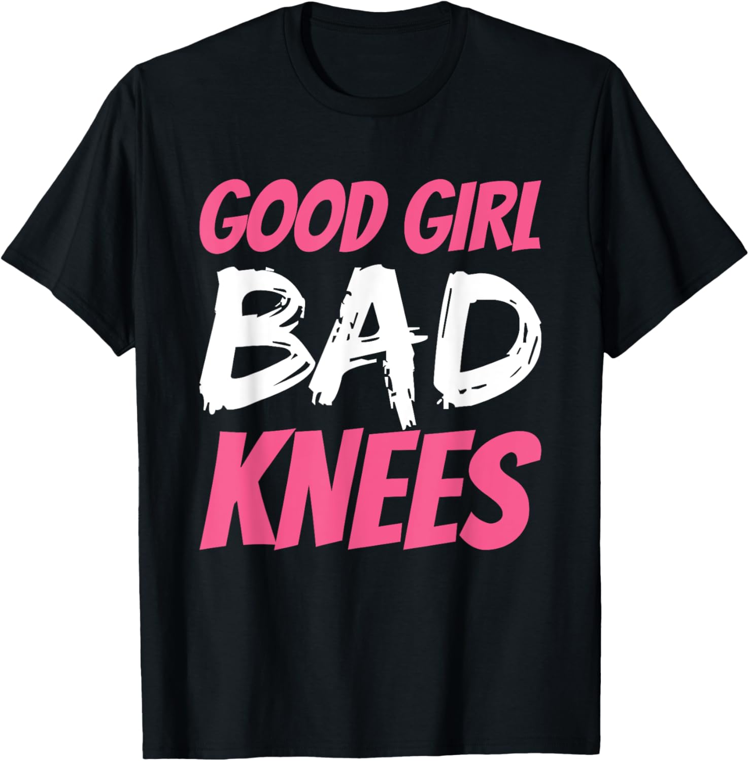 Good Girl Bad Knees T-Shirt - T-Shirt | Black