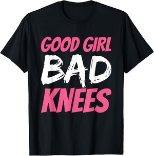 Good Girl Bad Knees T-Shirt - T-Shirt | Black