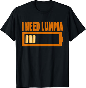 Lumpia Lover Philippine Food I Need Lumpia T-Shirt - T-Shirt | Black