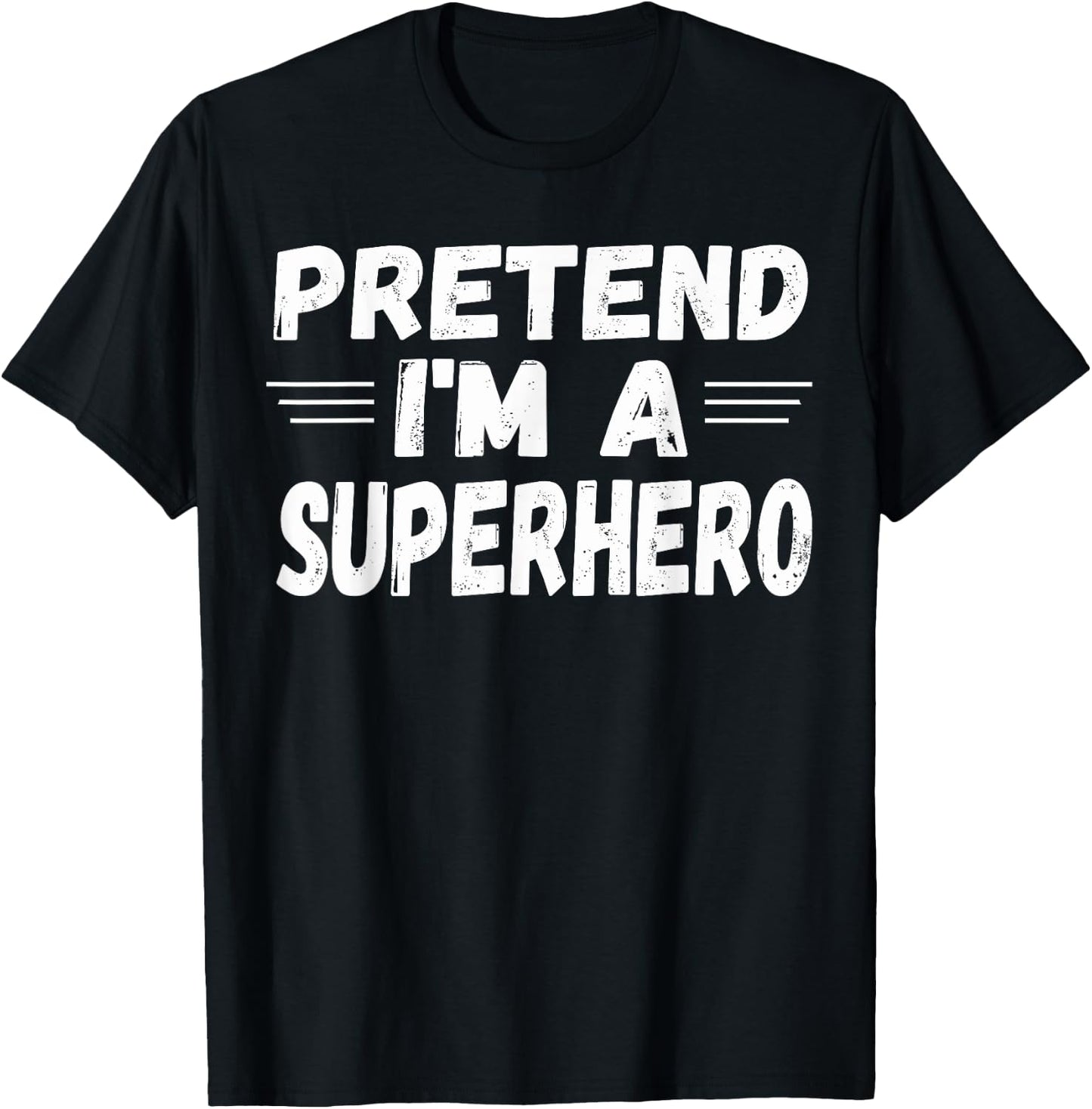 Funny Easy Lazy Halloween PRETEND I'M A SUPERHERO T-Shirt - T-Shirt | Black
