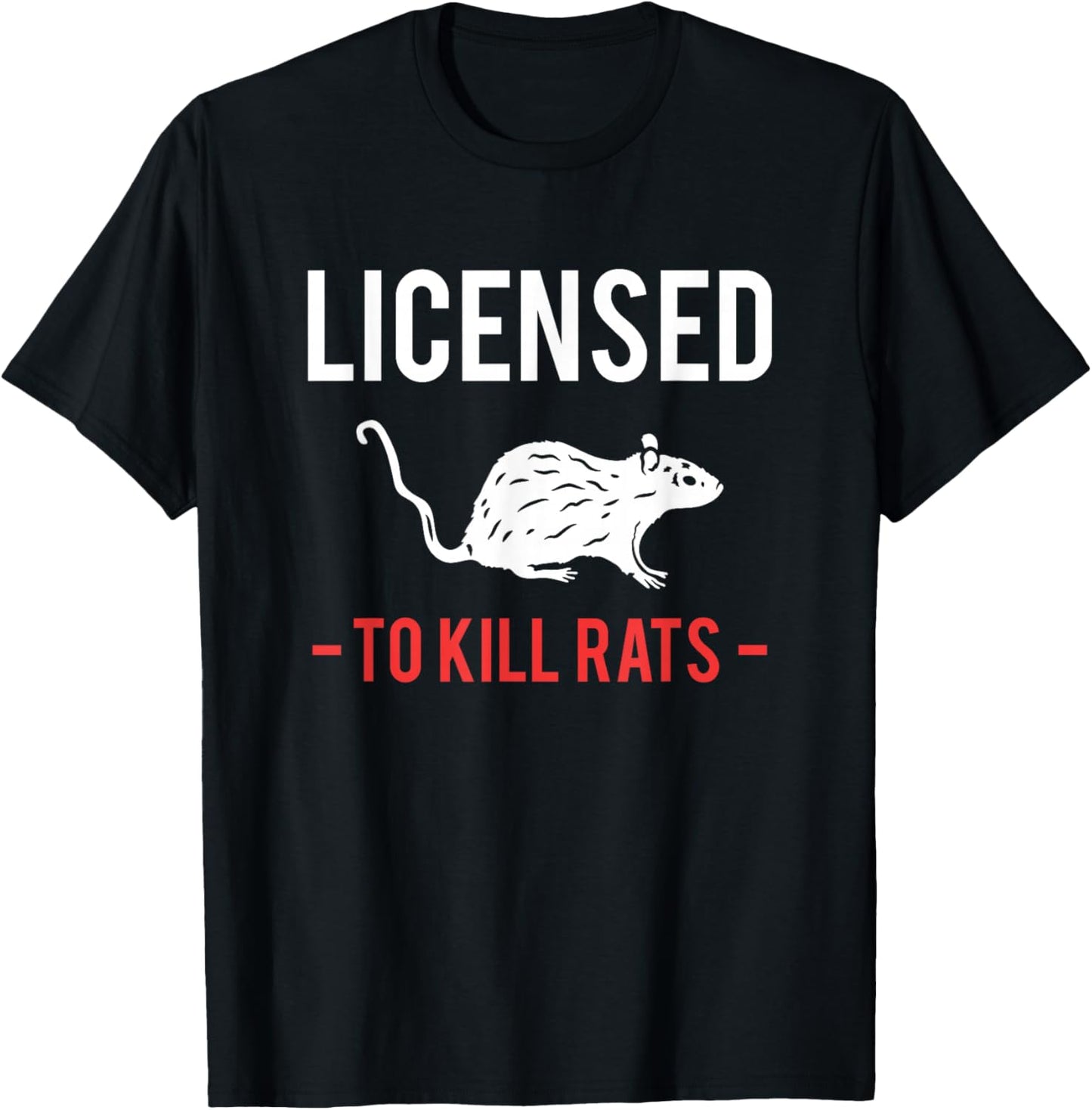 Licensed To Kill Rats exterminator T-Shirt - T-Shirt | Black