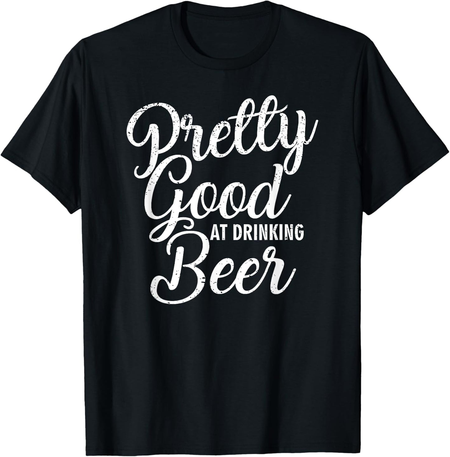 Pretty Good At Drinking Beer Country Music Concert T-Shirt - T-Shirt | Black