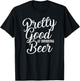 Pretty Good At Drinking Beer Country Music Concert T-Shirt - T-Shirt | Black